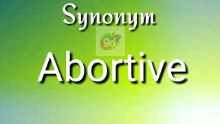 Abortive Synonym with MeaningGoogul Dictionary [upl. by Eiramac]