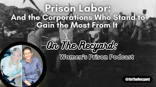 On The Recyard Womens Prison Podcast [upl. by Elah1]