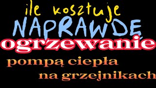 Prawdziwe koszty pompy ciepła na grzejnikach [upl. by Htnnek]