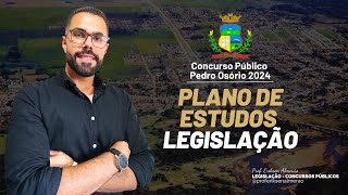 Concurso Pedro Osório  Informações  Plano de Estudos de Legislação [upl. by Alien]