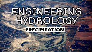 HY Lecture 3  Precipitation Part 2  Engineering Hydrology [upl. by Ahseat]