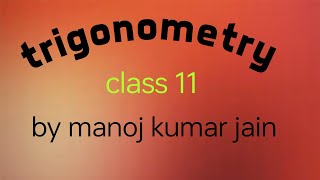 TRIGONOMETRYCLASS 11PART 14 [upl. by Corenda]