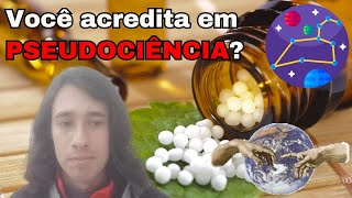 O que é PSEUDOCIÊNCIA  Astrologia Criacionismo Homeopatia [upl. by Alexandrina]