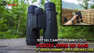 Recensione del binocolo Vortex Viper HD 8x42 Perfetto per il birdwatching  540 EURO [upl. by Alul253]