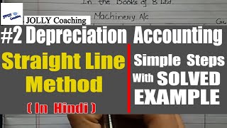 2 Depreciation Accounting Straight Line Method in Hindi with Example by JOLLY Coaching [upl. by Nida]