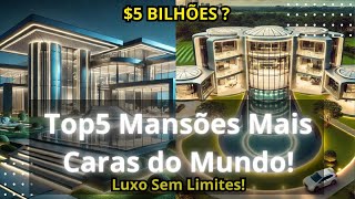 As 5 Mansões Mais Caras do Mundo Luxo Sem Limites [upl. by Dowski]