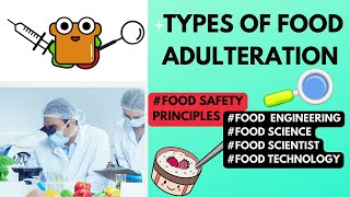 Types of Food Adulteration  Food Safety Principles  FoodTech Journey  Food Science [upl. by Yunick624]