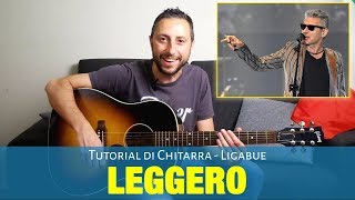 Ligabue  Leggero Tutorial Accordi Chitarra e Pennata Ritmica [upl. by Olympium]