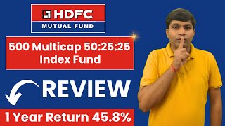 NFO ReviewHDFC Nifty500 Multicap 502525 Index FundHDFC Nifty500 Multicap 502525 Index Fund NFO [upl. by Aneeh]