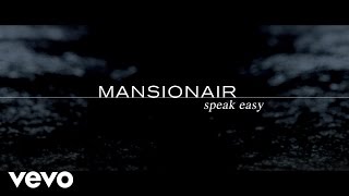 Mansionair  Speak Easy [upl. by Kcyred15]