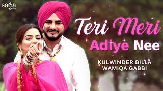 Teri Meri Adiye Nee Laggu Tich Buttonan Di Jodi  Kulwinder Billa New Punjabi Song 2019 [upl. by Grayson21]