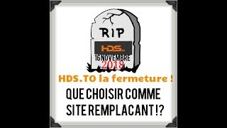 HDSTO Fermeture 2sites qui pourraient le remplacer 🤔🤨 [upl. by Nevile]