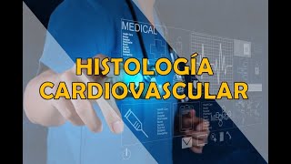 HISTOLOGIA CARDIOVASCULAR [upl. by Haidabej]