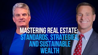 Mastering Real Estate Standards Strategies and Sustainable Wealth [upl. by Teryn568]