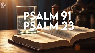 PSALM 23 PSALM 91  The Two Most Powerful Prayers in the Bible [upl. by Latty394]