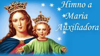 Himno a Maria Auxiliadora [upl. by Crawford803]