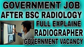 रेडियोलॉजी में गवर्मेंट जॉब  How to get government job after bsc radiology radiologycareer trend [upl. by Ilenay]