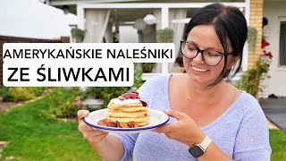 PUSZYSTE AMERYKAŃSKIE NALEŚNIKI ZE ŚLIWKAMI Czyli Pancakes Jak zrobić  Kasia in [upl. by Ennaihs935]