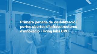 JORNADA PORTES OBERTES INFRAESTRUCTURES DE LA UNIVERSITAT POLITÈCNICA DE CATALUNYA [upl. by Kelsi]