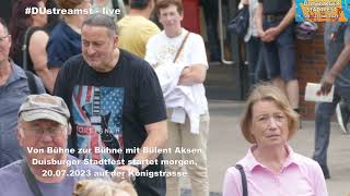 Von Bühne zur Bühne mit Bülent Aksen  Duisburger Stadtfest startert morgen 20072023 [upl. by Ellennaj]