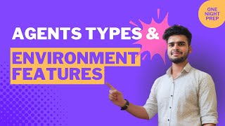 MOD1  Features of Environment  Types of Agents  Model Based  Goal Based  Utility Based [upl. by Maddock]