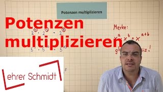 Potenzen multiplizieren  Potenzrechnung  Mathematik  Lehrerschmidt [upl. by Ainosal]