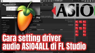 Cara mengaktifkan dan setting driver audio ASIO4ALL di FL Studio untuk pemula tutorialflstudio [upl. by Anitel]