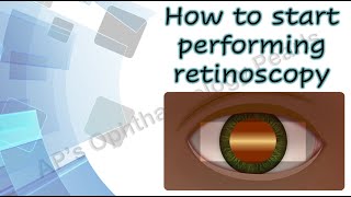 Clinical refraction 4 │How to start performing retinoscopy [upl. by Nussbaum733]