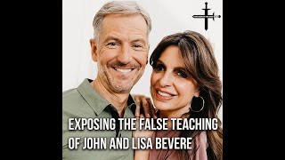 Exposing the False Teaching of John and Lisa Bevere [upl. by Tewell]