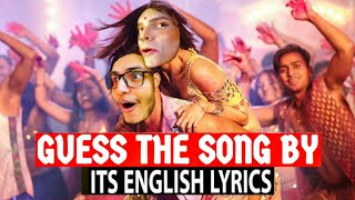 Guess The Song By Its English Lyrics Ft triggeredinsaan Mythpat ashishchanchlanivines [upl. by Asir]