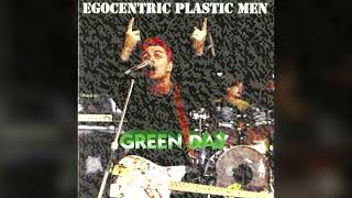 3 Chump  Green Day  Egocentric Plastic Men bootleg 1994 [upl. by Loggins]