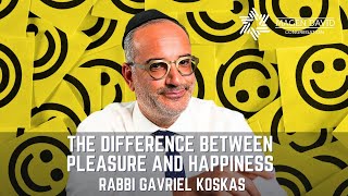 Rabbi Gavriel Koskas  The difference between pleasure and happiness [upl. by Eldreeda]