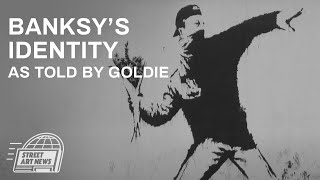 Banksys Identity May Have Accidentally Been Revealed By Goldie [upl. by Luapnaej114]