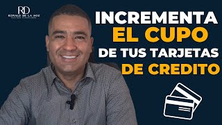 11 pasos para INCREMENTAR tus cupos en las TARJETAS DE CREDITO  Ronald De la hoz [upl. by Roi]