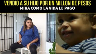 VENDIÓ A SU HIJO POR UN MILLÓN DE PESOS  Mira como la vida le pago [upl. by Chuck]