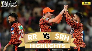 SRH VS RR Highlights Sunrisers Hyderabad Defeat Rajasthan Royals By 36 Runs amp Reach IPL 2024 Final [upl. by Pravit822]