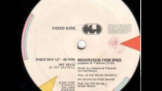 Video Kids ‎– Woodpeckers From Space 12quot Extended [upl. by Akenahc]