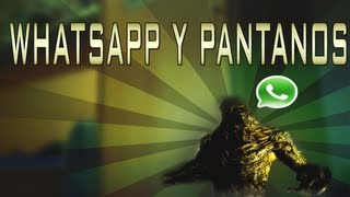 Whatsapp y Pantanos [upl. by Leah]