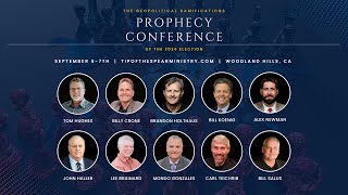 Prophecy Conference The Geopolitical Ramifications of the 2024 Election [upl. by Sly]