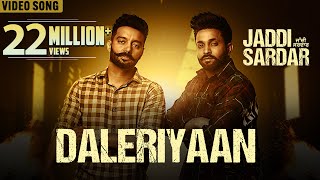 Daleriyaan  Video Song  Sippy Gill  Dilpreet Dhillon  Jaddi Sardar  Latest Movie Songs 2022 [upl. by Araec346]