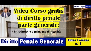 Diritto Penale Parte Generale Video Lezione n1 Introduzione e principio di legalità [upl. by Norb651]