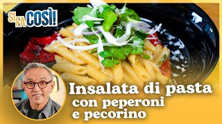 Insalata di pasta con peperoni e pecorino  Si fa così  Chef BRUNO BARBIERI [upl. by Ahsitan]