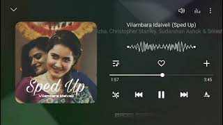 Vilambara Idaiveli Sped Up  Imaikkaa Nodigal  Reels Trending Song [upl. by Irual714]