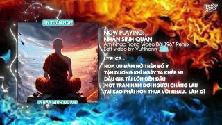 Nhân Sinh Quán  Jin Tuấn Nam x Thanh Huyy「Remix Version by 1 9 6 7」 Audio Lyrics Video [upl. by Adnalro]