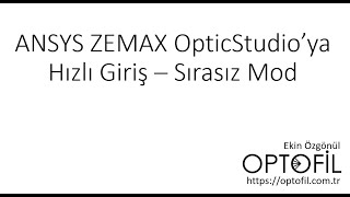 ANSYS ZEMAX OpticStudioya Hızlı Giriş  Sırasız Mod NonSequential Mode [upl. by Ferdy]