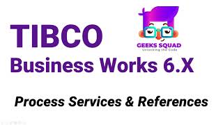 TIBCO BW6 Tutorial Process Services amp Process References [upl. by Ahsam289]