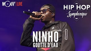 NINHO  quotGoutte deauquot Hip Hop Symphonique 4 [upl. by Solrak]