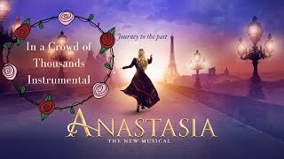 In a Crowd of Thousands Instrumental  Anastasia the Musical  Winnie Su [upl. by Airdnek801]