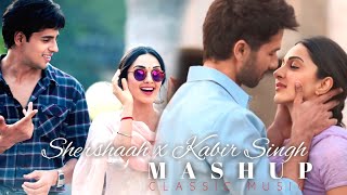 Shershaah x Kabir Singh Mashup  Classic Music [upl. by Winthorpe]