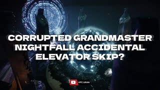 Corrupted GrandMaster GM Nightfall Elevator Skip Speedrun  Destiny 2 [upl. by Norbel]